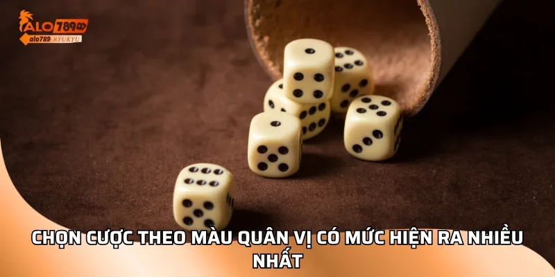 Chọn cược theo màu quân vị có mức hiện ra nhiều nhất