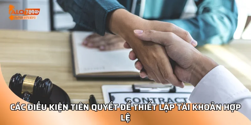 Các điều kiện tiên quyết để thiết lập tài khoản hợp lệ