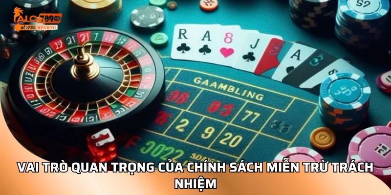 Vai trò quan trọng của chính sách miễn trừ trách nhiệm